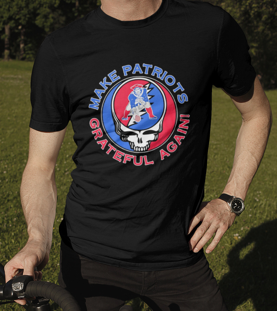 Make Patriots Grateful Again Steal Your Face New England Patriots Football Skull T-Shirt