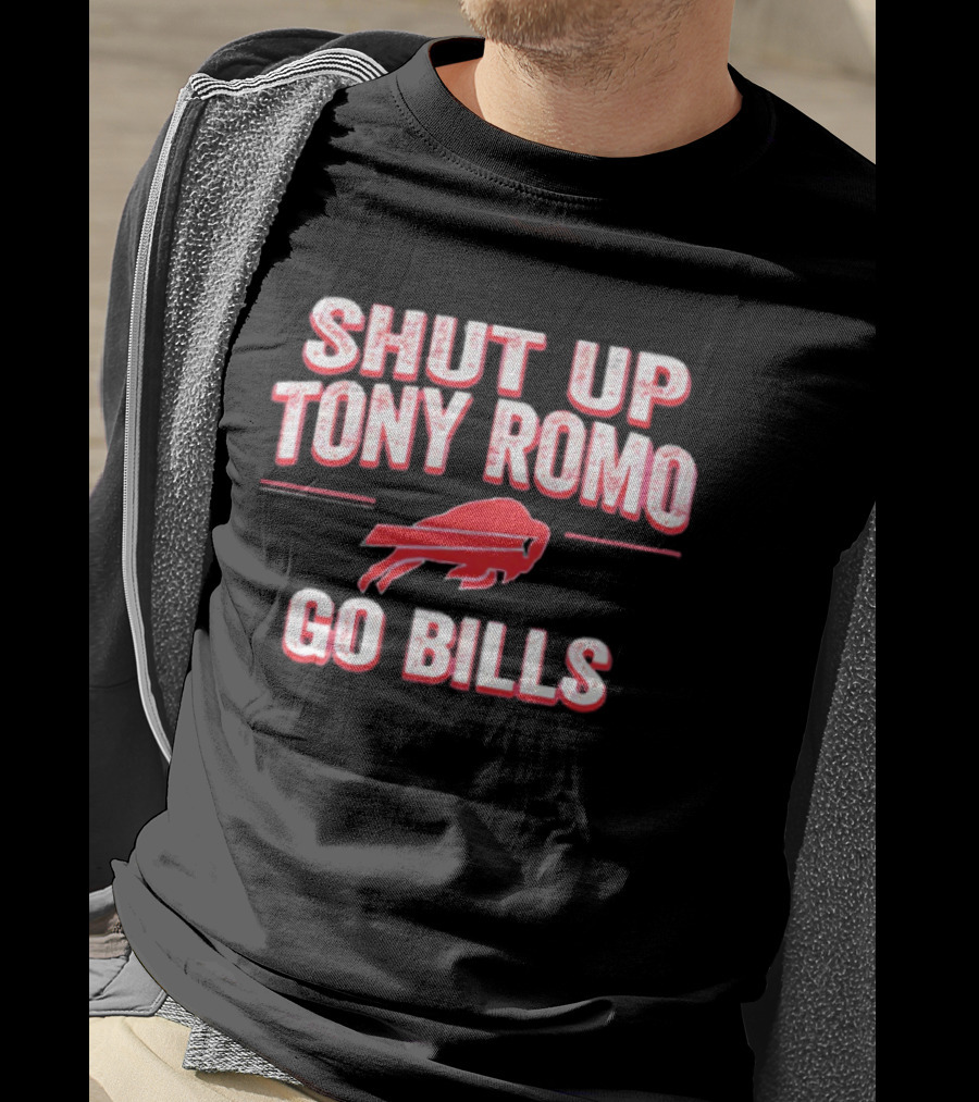 Shut Up Tony Romo Go Bills Football Fan Spirit T-Shirt