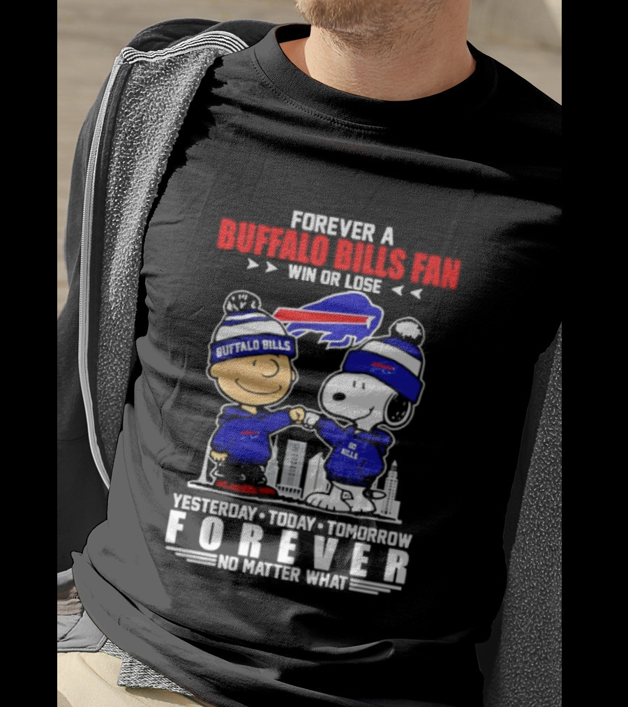 Forever A Buffalo Bills Fan Win Or Lose Peanuts Snoopy And Charlie Forever T-Shirt