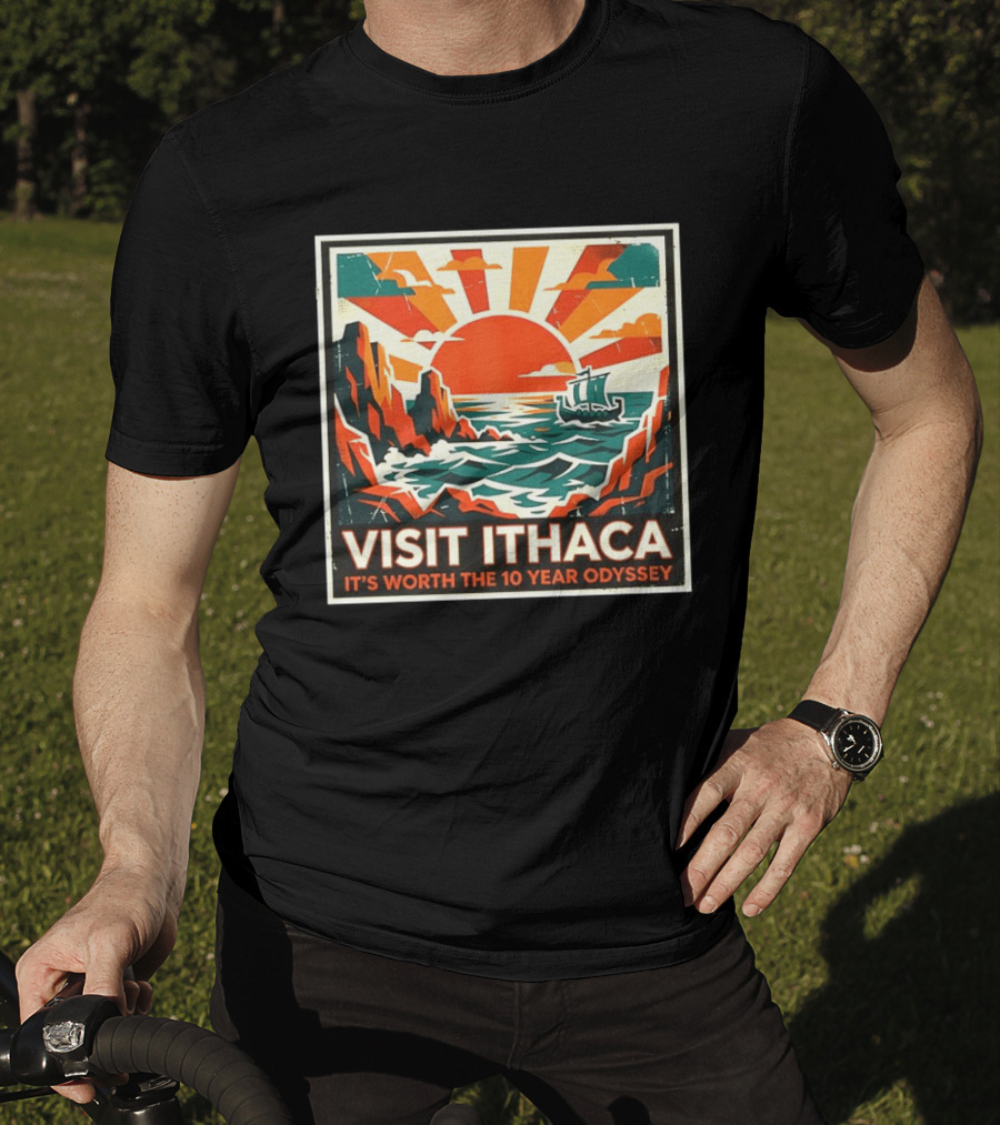 Visit Ithaca It's Worth The 10 Year Odyssey Adventure Exploring Mythical Greek Island Journey T-Shirt