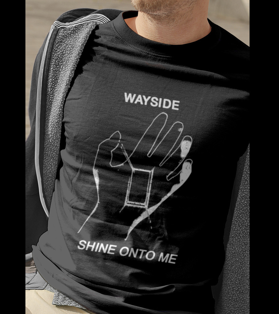 Wayside Shine Onto Me Hand T-Shirt