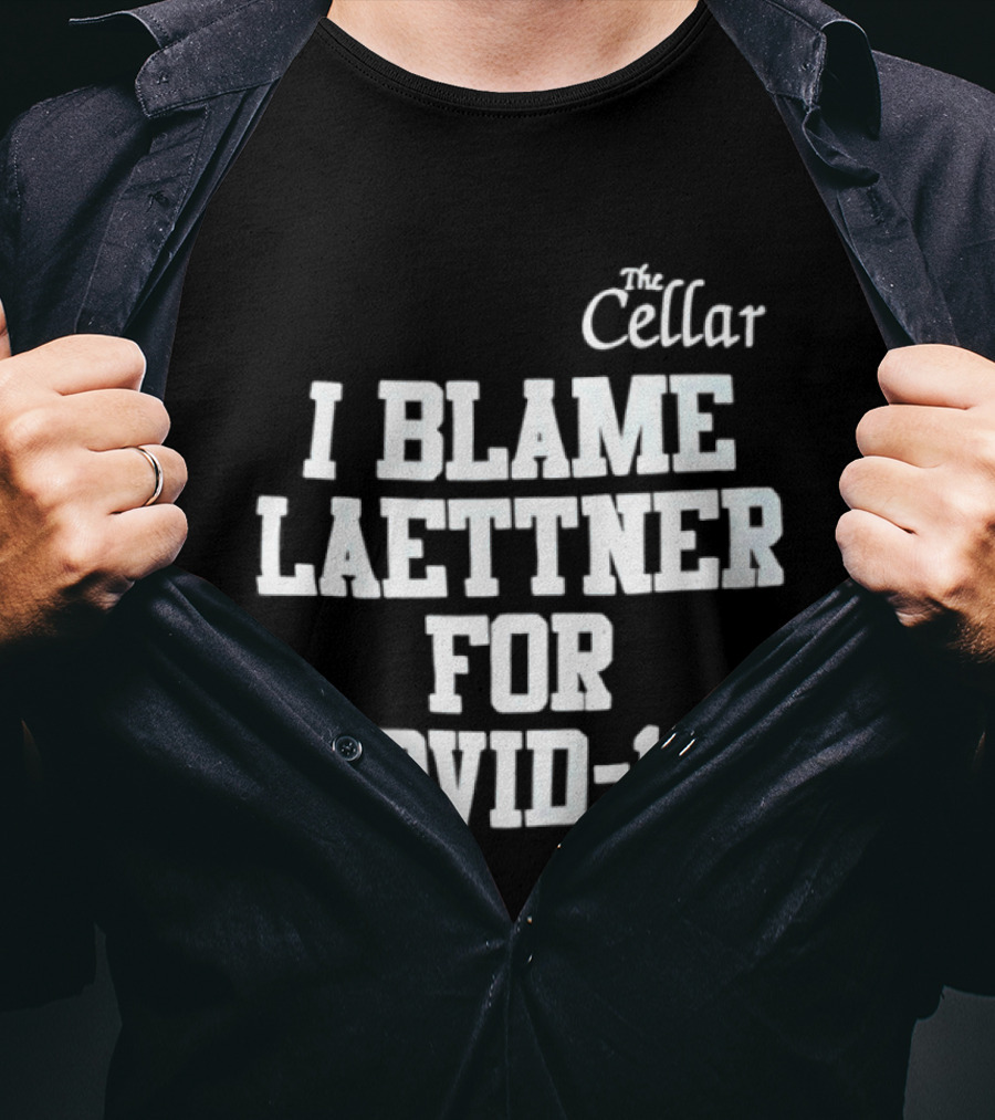 The Cellar I Blame Laettner For Covid 19 T-Shirt