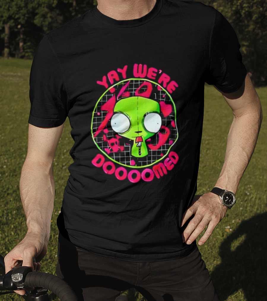 Yay We're Doooomed Invader Zim Alien Cartoon Phrase T-Shirt