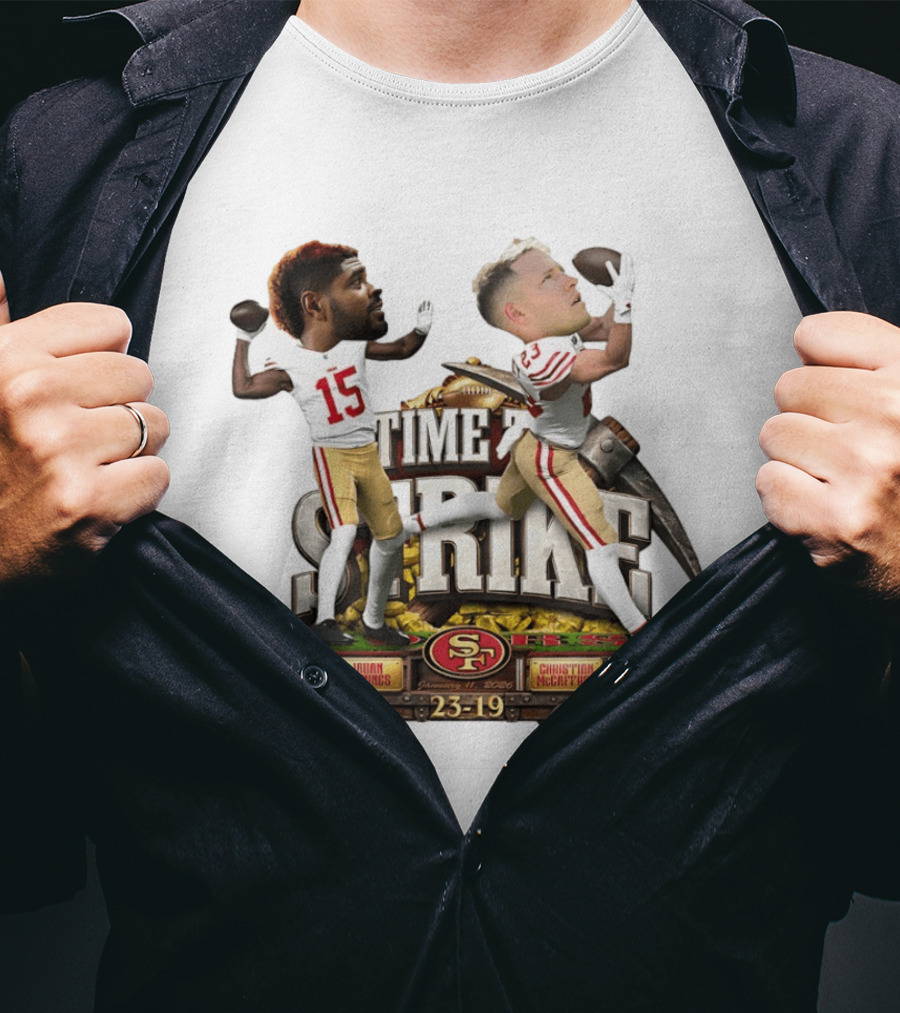 Time To Strike Jauan Jennings Christian McCaffrey San Francisco 49ers 23 19 T-Shirt