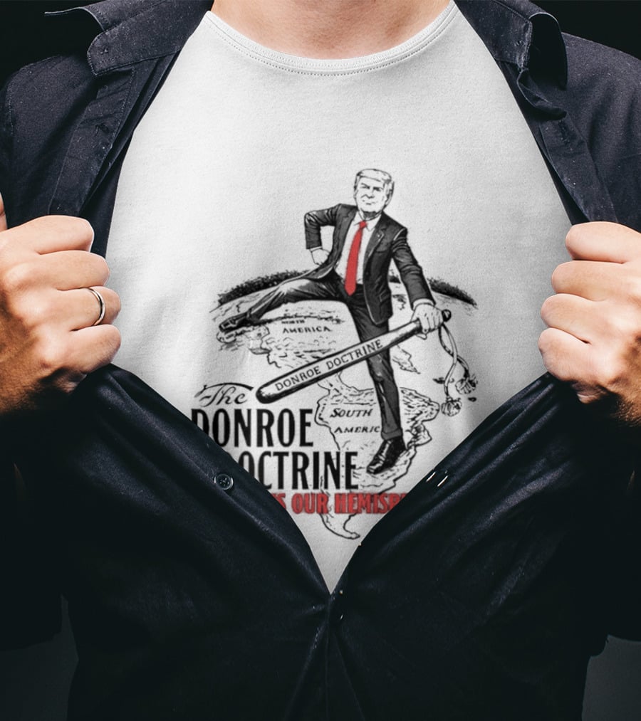 Donroe Doctrine This Is Our Hemisphere Trump T-Shirt