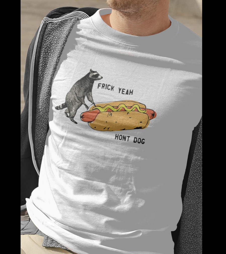Raccoon Hot Dog Frick Yeah Humor Collection T-Shirt