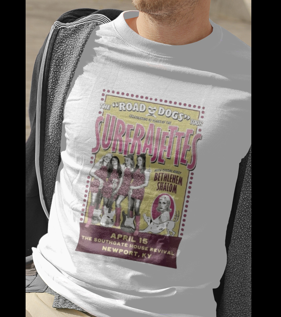 The Surfrajettes Celebrating 10 Years Road Dogs Tour April 15 Southgate House Revival Newport KY T-Shirt