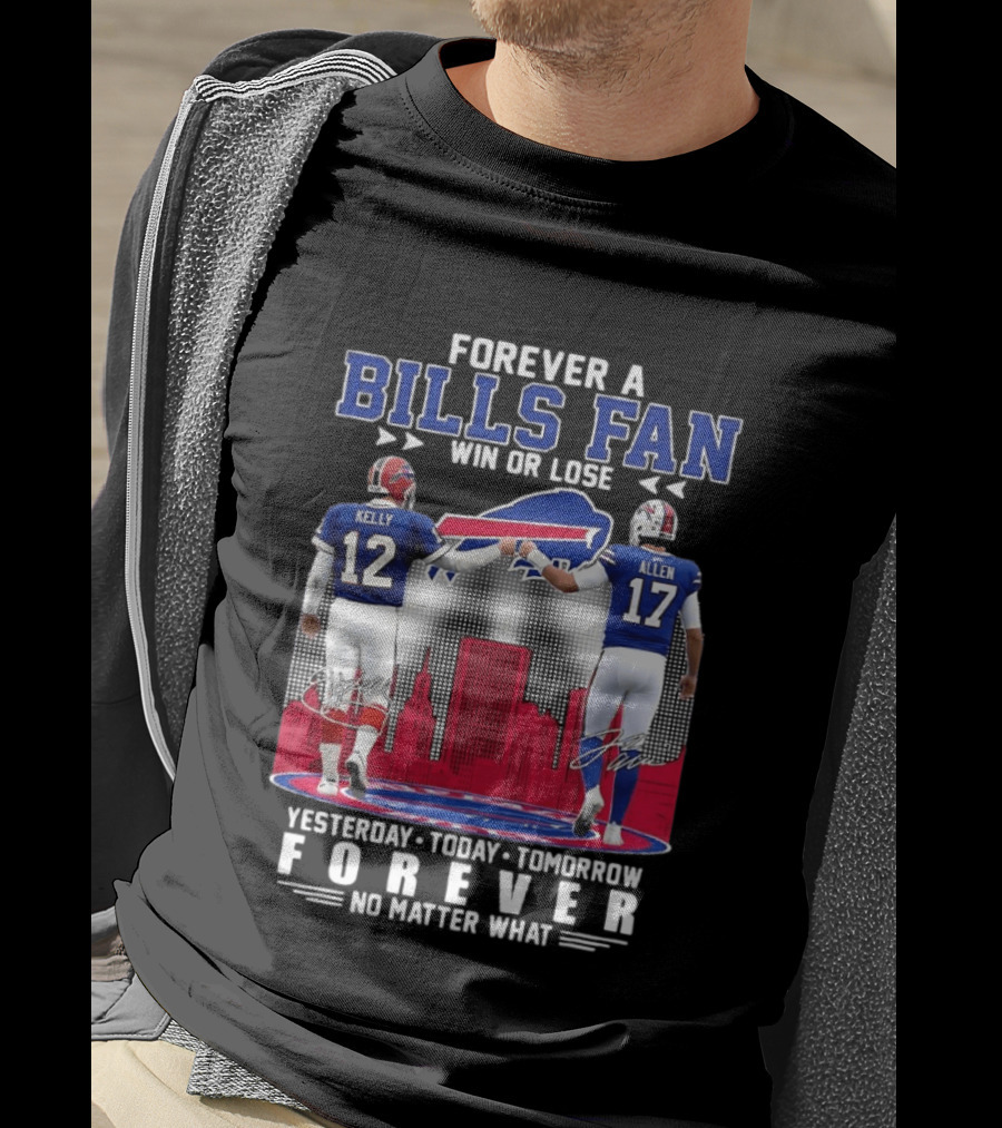 Forever A Bills Fan Win Or Lose Kelly Allen No Matter What T-Shirt