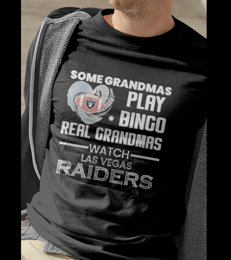 Some Grandmas Play Bingo Real Grandmas Las Vegas Raiders T-Shirt