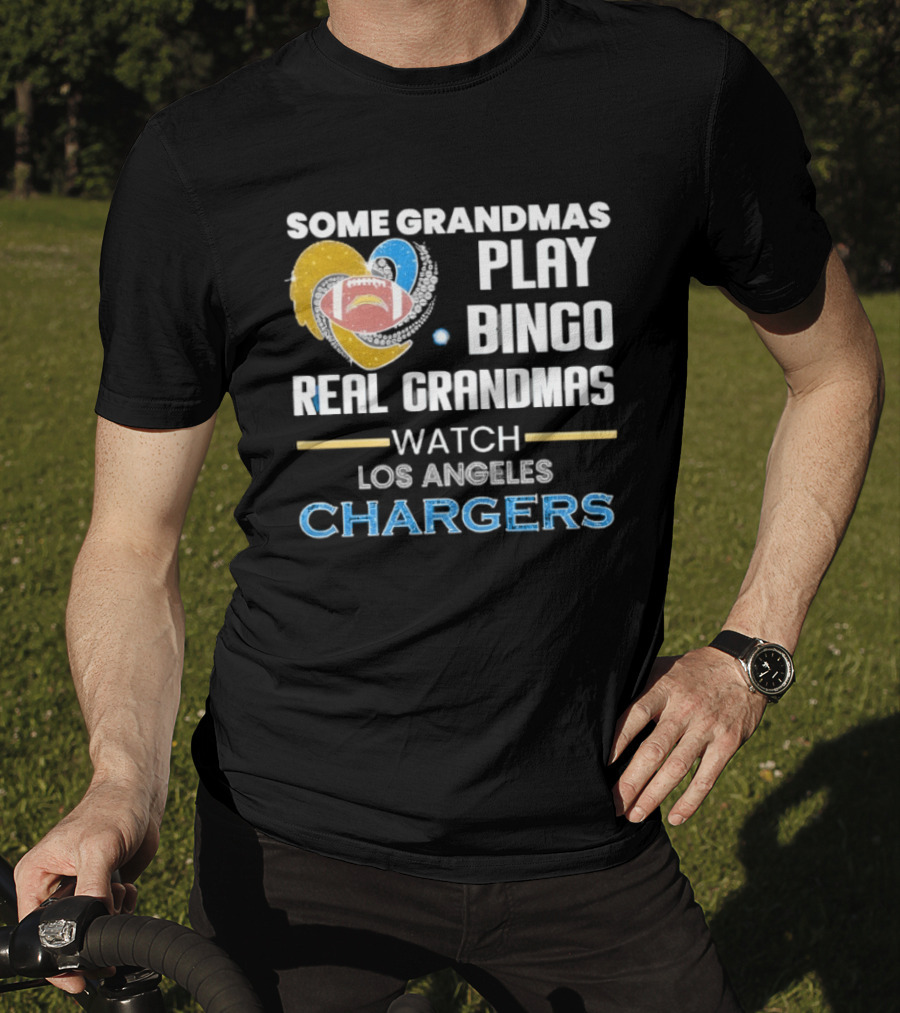 Some Grandmas Play Bingo Real Grandmas Los Angeles Chargers Football Heart T-Shirt