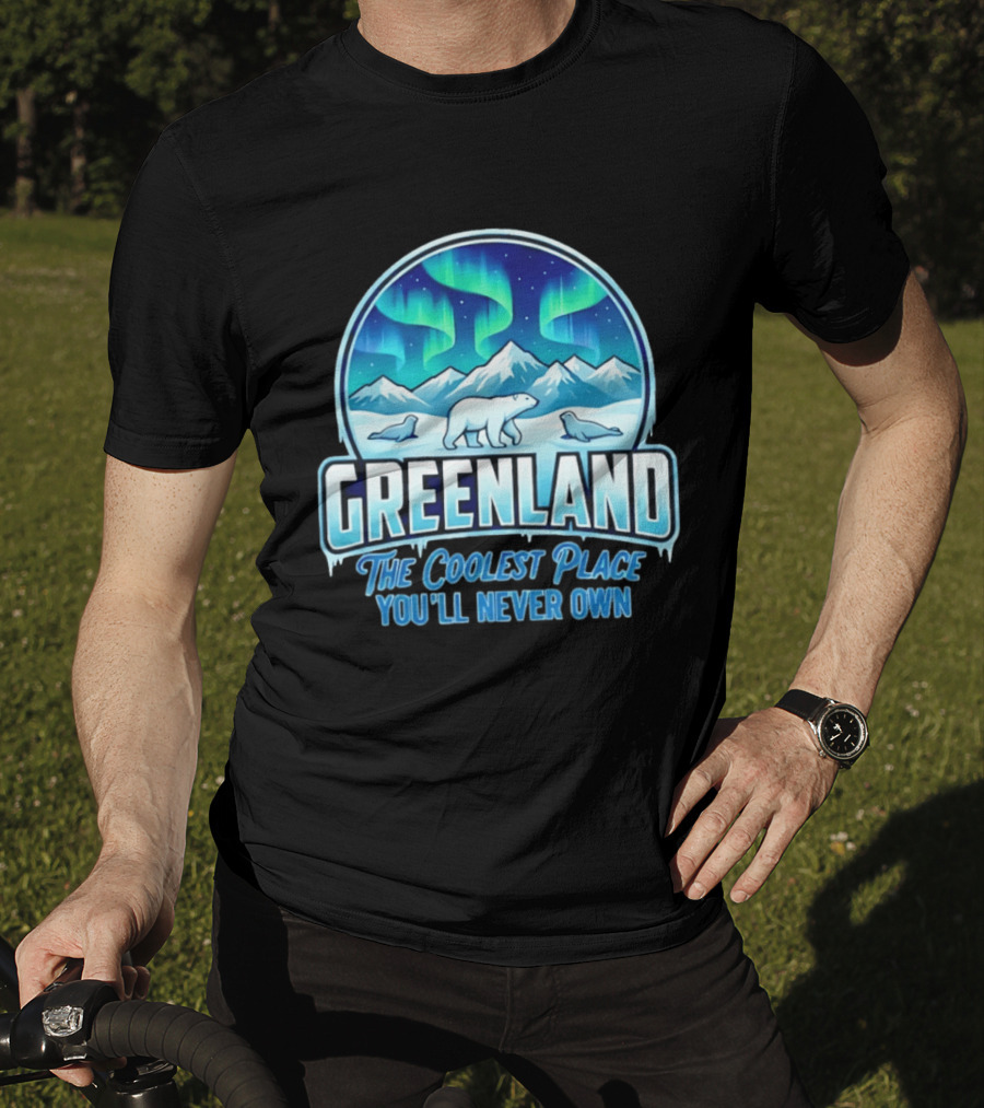 Greenland Northern Lights Polar Bear Arctic Adventure The Coolest Place You'll Never Own T-Shirt