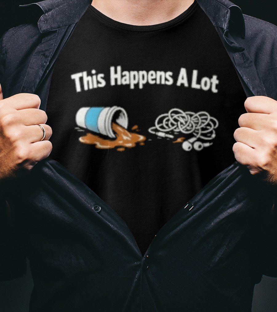 This Happens A Lot Spilled Coffee And Tangled Wire Humor T-Shirt