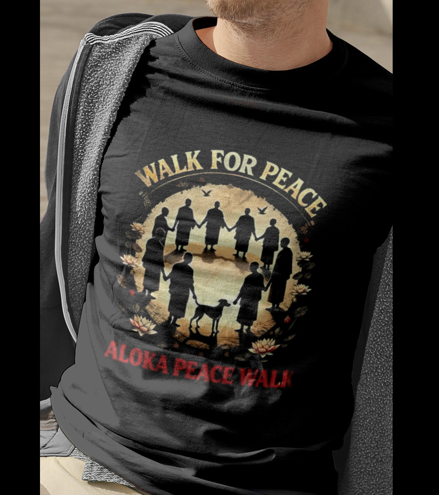 Walk For Peace Aloka Peace Walk Monks And Dog Unity T-Shirt