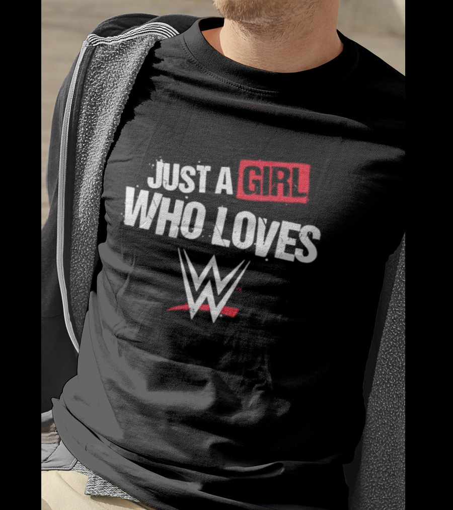 WWE Just A Girl Who Loves Wrestling Fan T-Shirt