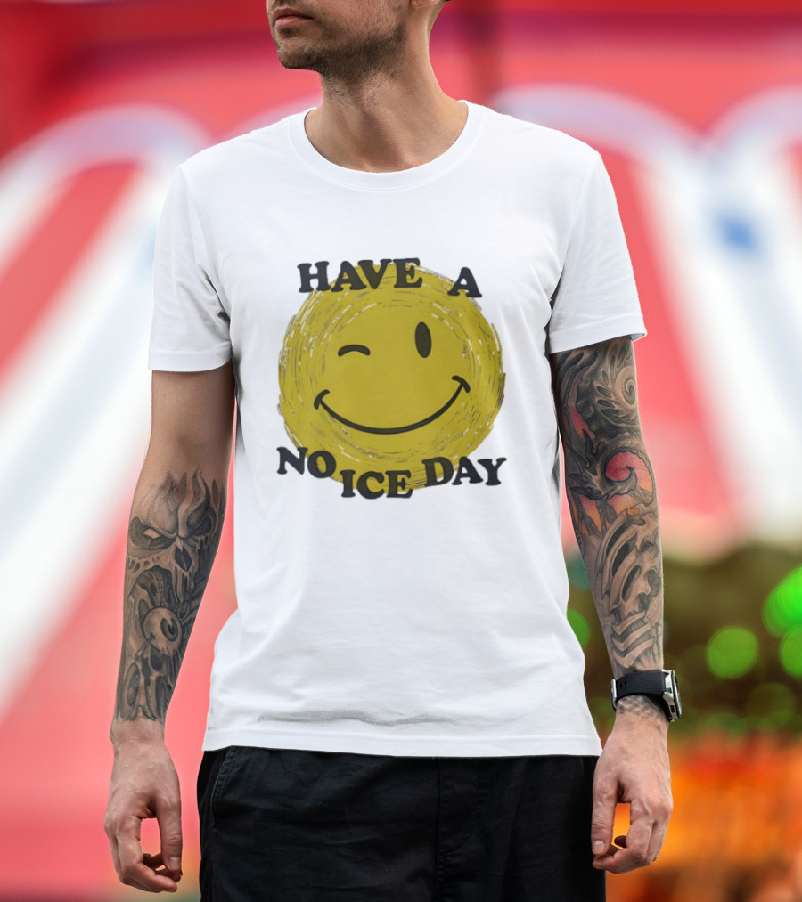 Have A No Ice Day Winking Smiley Face T-Shirt
