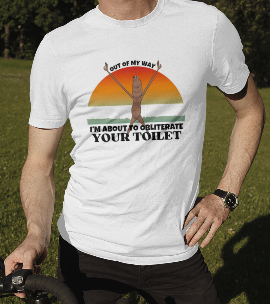 I'm Sorry Out Of My Way Marcus The Worm VR Obliterate Your Toilet T-Shirt