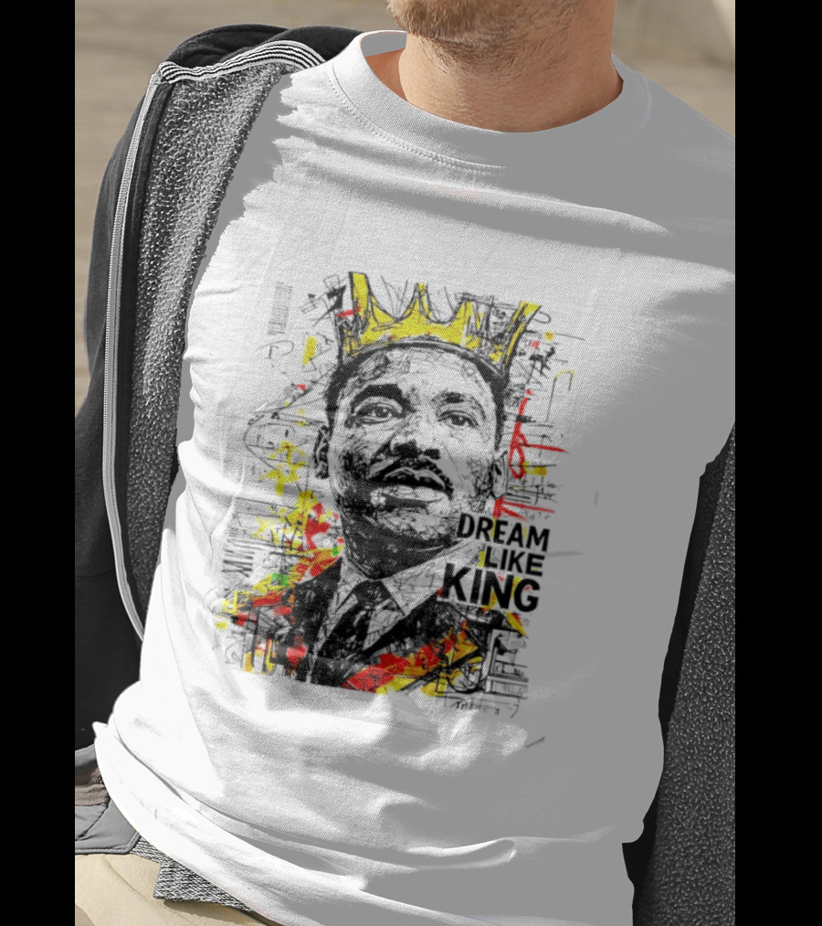 Martin Luther King Jr Dream Like King Colorful T-Shirt