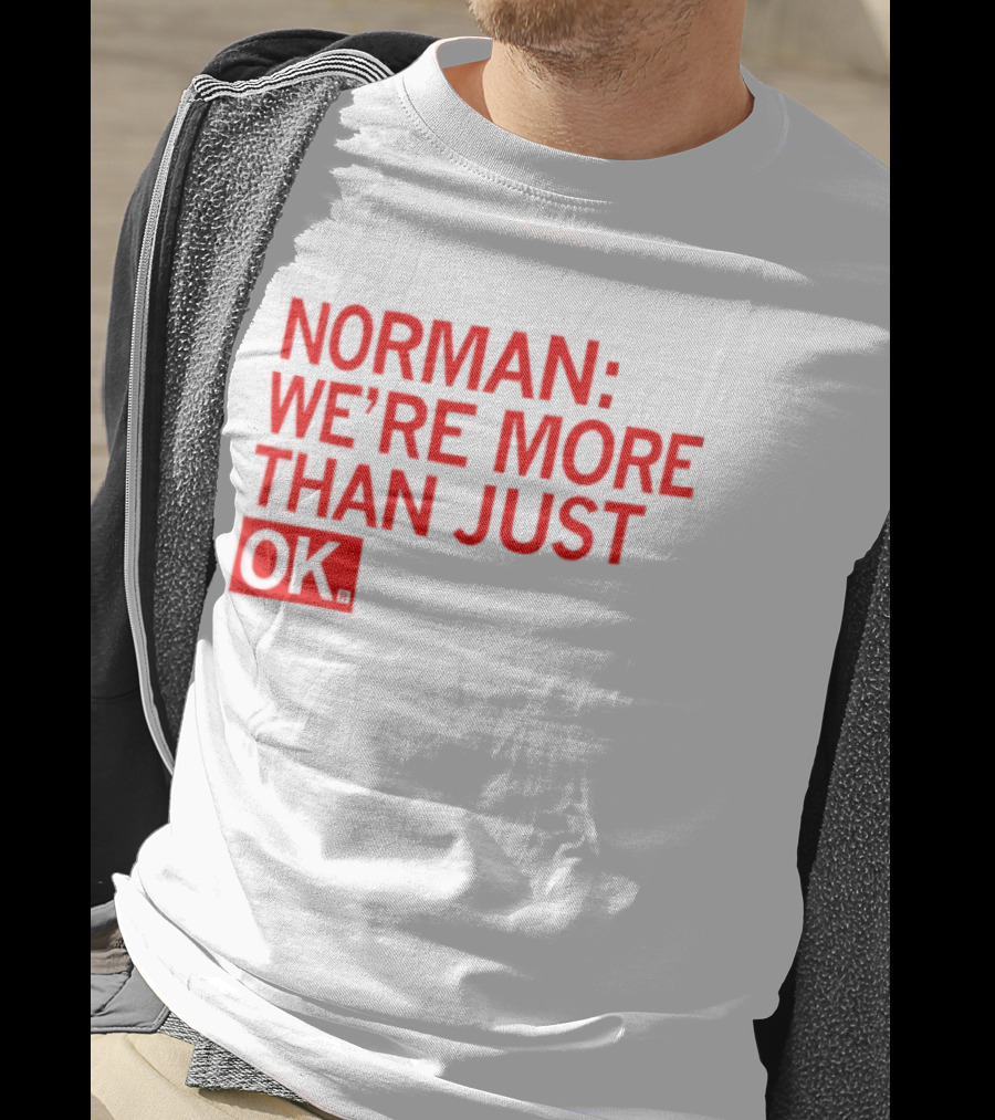 Norman We're More Than Just OK Red Lettering T-Shirt