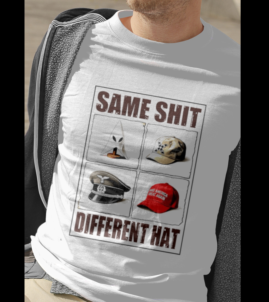 Same Shit Different Hat Meme MAGA Cap KKK Satire Political T-Shirt
