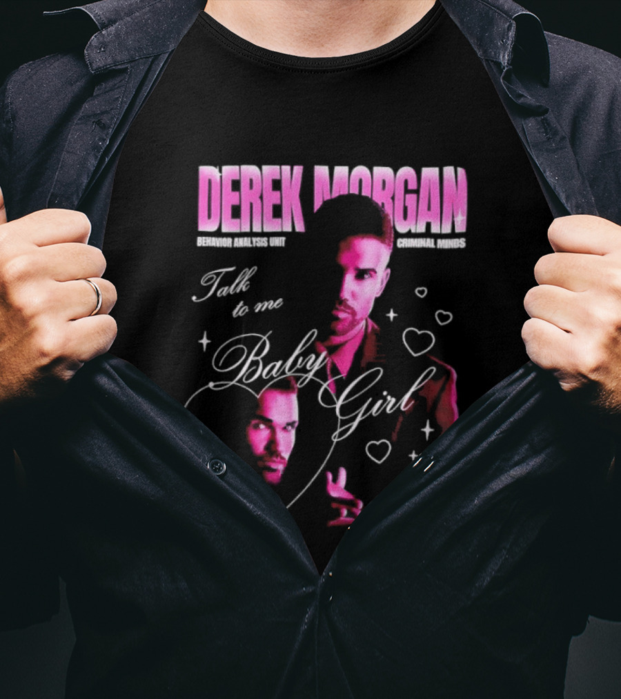 Derek Morgan Talk To Me Baby Girl Criminal Minds Hearts T-Shirt