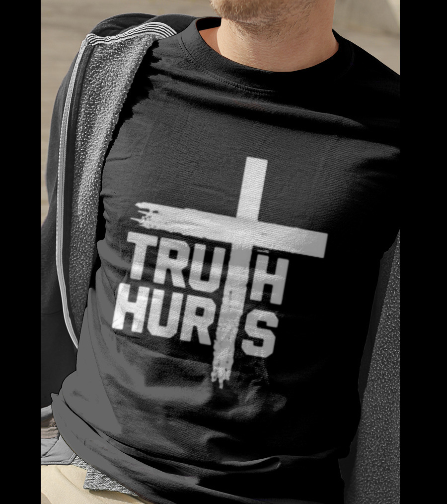 Truth Hurts Cross T-Shirt