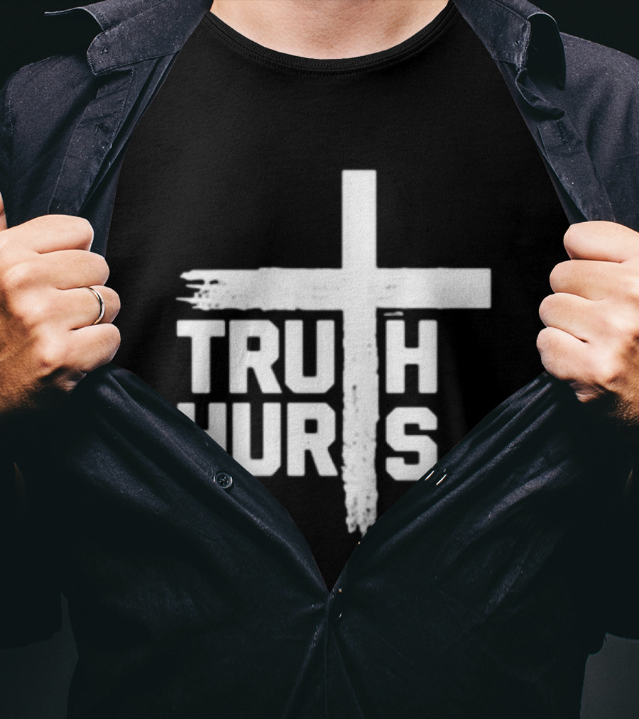 Truth Hurts Cross T-Shirt