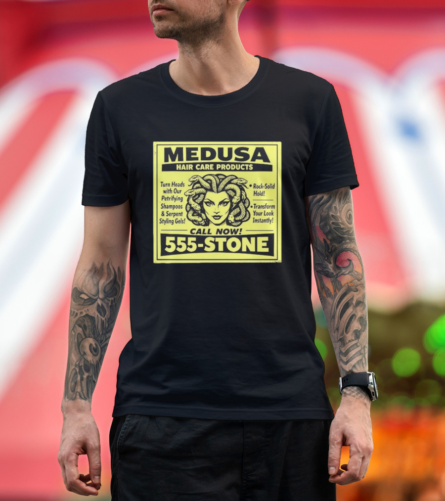Medusa Hair Care Products 555 STONE Turn Heads With Petrifying Shampoos Serpent Styling Gels Rock Solid Hold Transform Your Look Instantly T-Shirt
