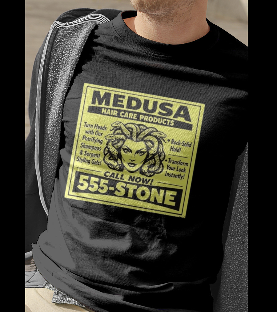 Medusa Hair Care Products 555 STONE Turn Heads With Petrifying Shampoos Serpent Styling Gels Rock Solid Hold Transform Your Look Instantly T-Shirt