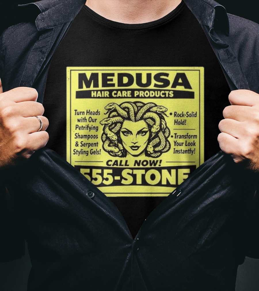 Medusa Hair Care Products 555 STONE Turn Heads With Petrifying Shampoos Serpent Styling Gels Rock Solid Hold Transform Your Look Instantly T-Shirt