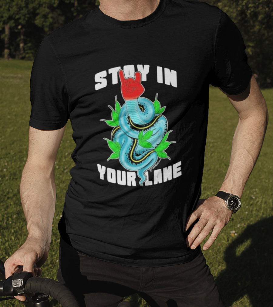 Stay In Your Lane Tylernolantattoos Snake Hand Gesture T-Shirt