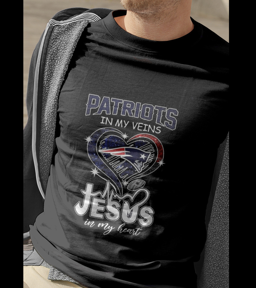 Patriots In My Veins Jesus In My Heart New England Football Fans T-Shirt