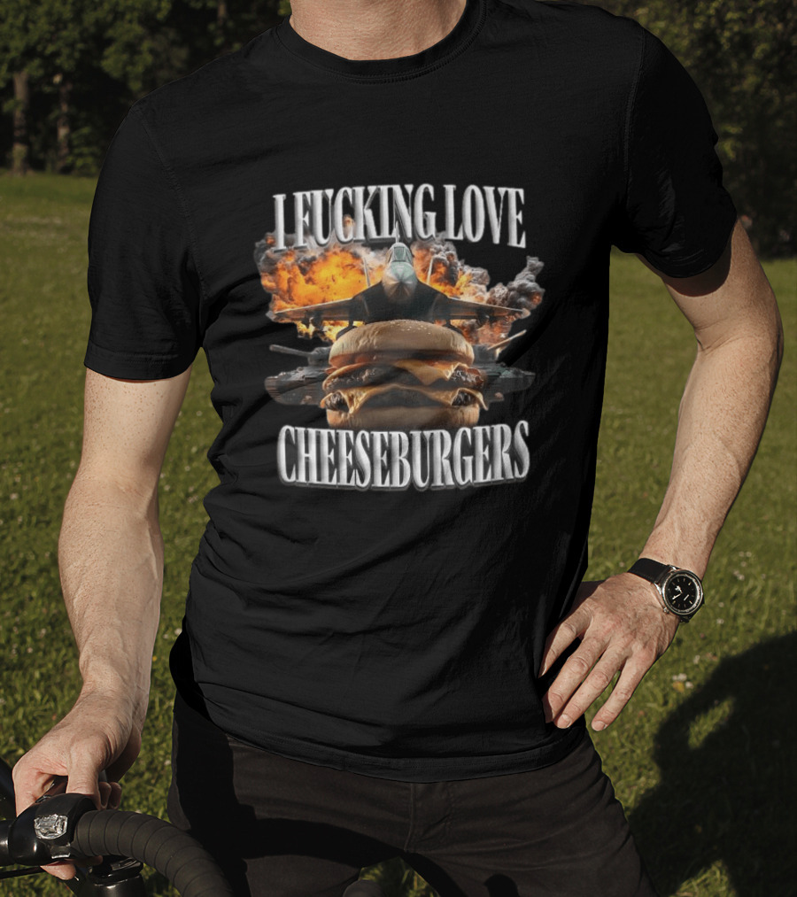 I Fucking Love Cheeseburgers Jet Explosion Tank Battle T-Shirt