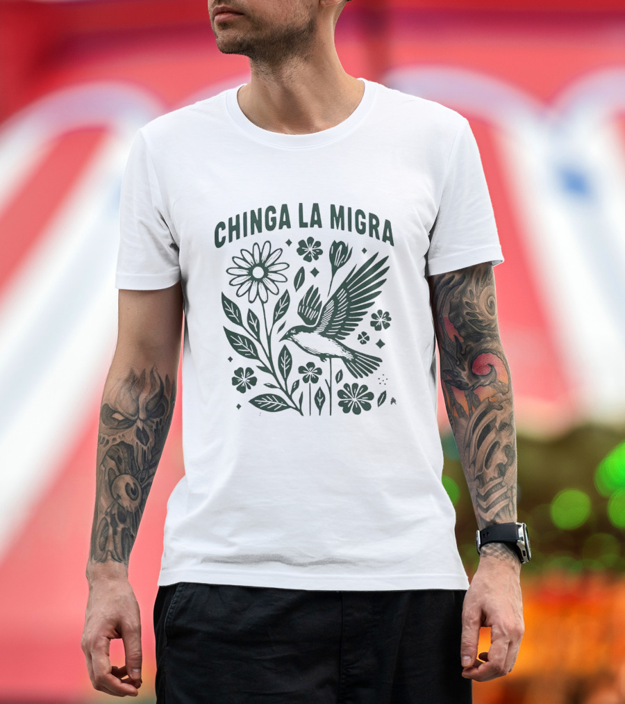 Chinga La Migra Protest With Flower And Bird Imagery For Human Rights Awareness T-Shirt