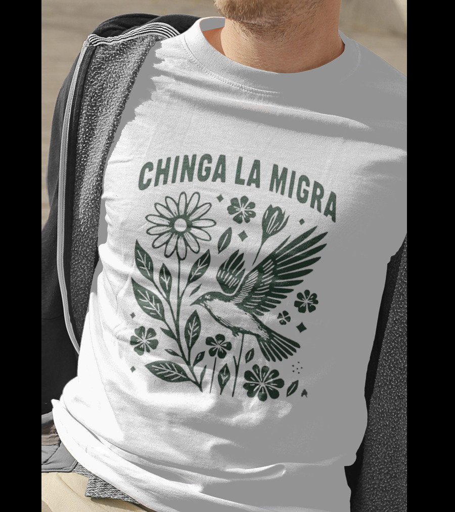 Chinga La Migra Protest With Flower And Bird Imagery For Human Rights Awareness T-Shirt