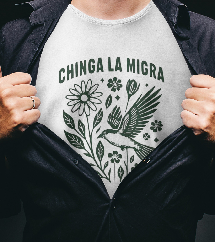 Chinga La Migra Protest With Flower And Bird Imagery For Human Rights Awareness T-Shirt