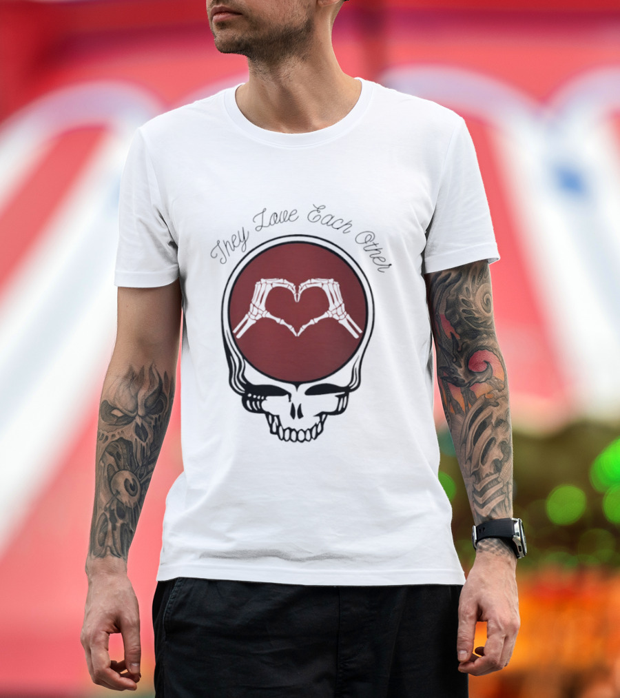 Grateful Dead They Love Each Other Skeleton Heart Valentine T-Shirt