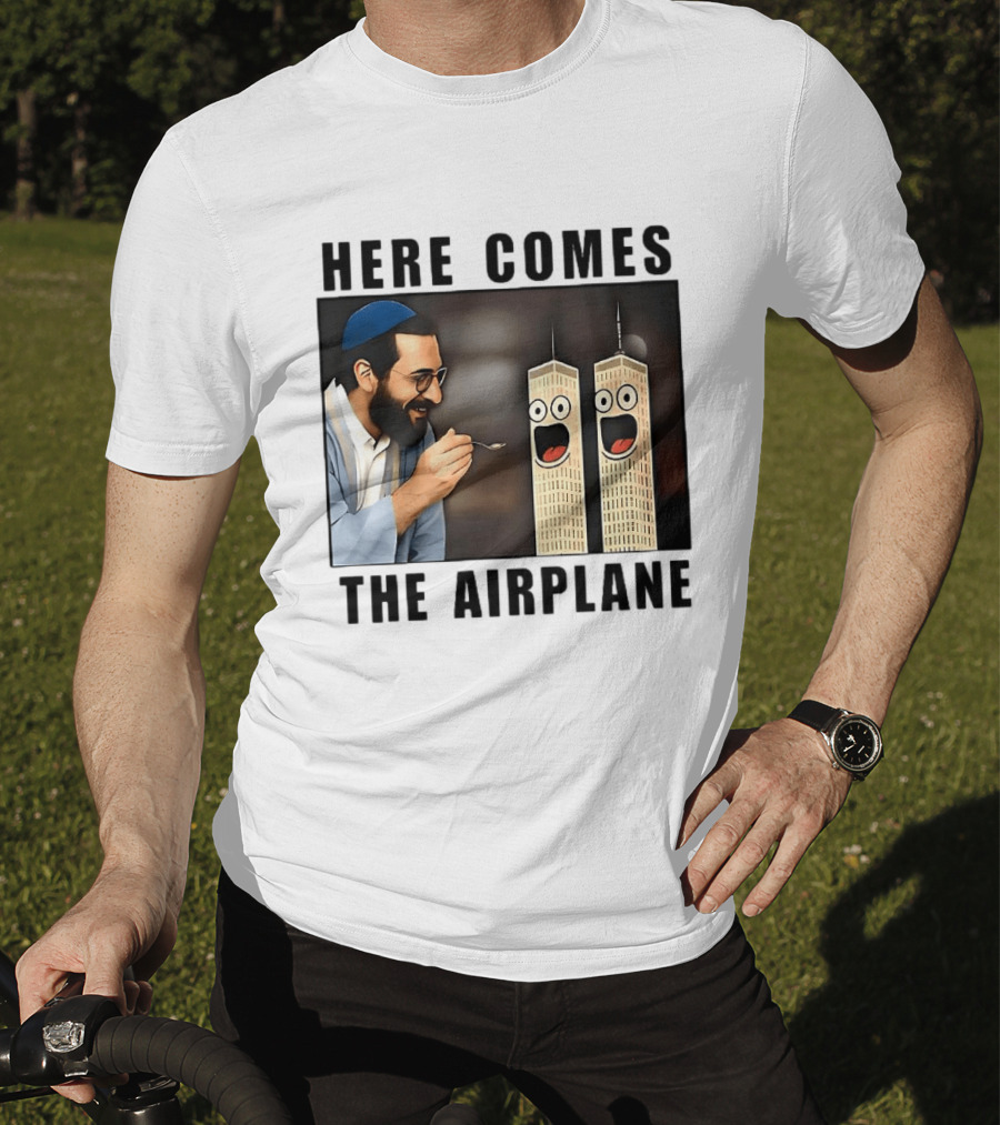 Here Comes The Airplane 9 11 Meme Twin Towers Comedy T-Shirt