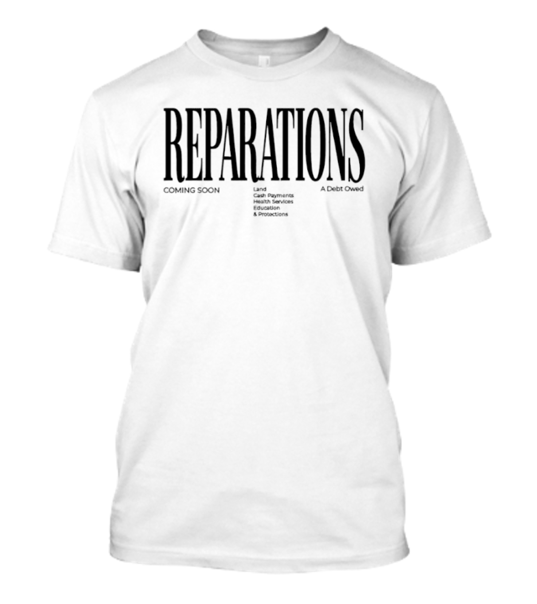 Reparations Coming Soon A Debt Owed Justice Equity History Accountability Atonement T-Shirt