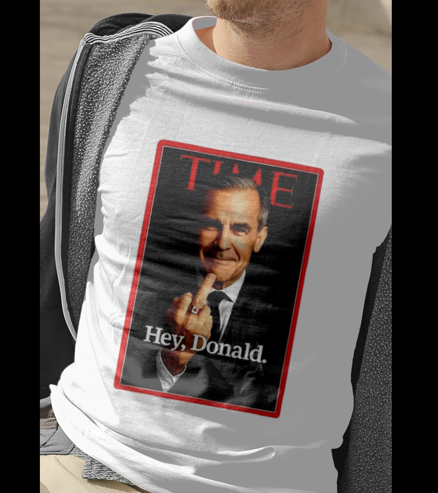 Time Mark Carney Hey Donald Middle Finger Gesture T-Shirt
