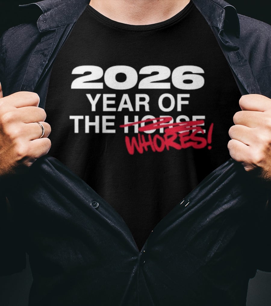 2026 Year Of The Horse Crossover Whore Edit T-Shirt