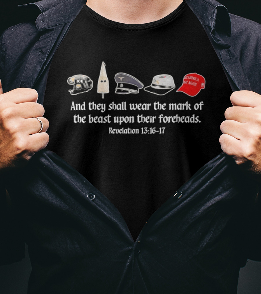 And They Shall Wear The Mark Of The Beast Revelation 13 16 17 Anti Trump Make America Great Again Hat T-Shirt