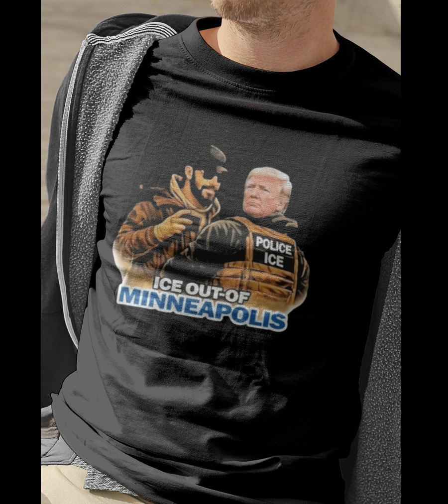 Ice Out Of Minneapolis Anti Trump Police ICE T-Shirt