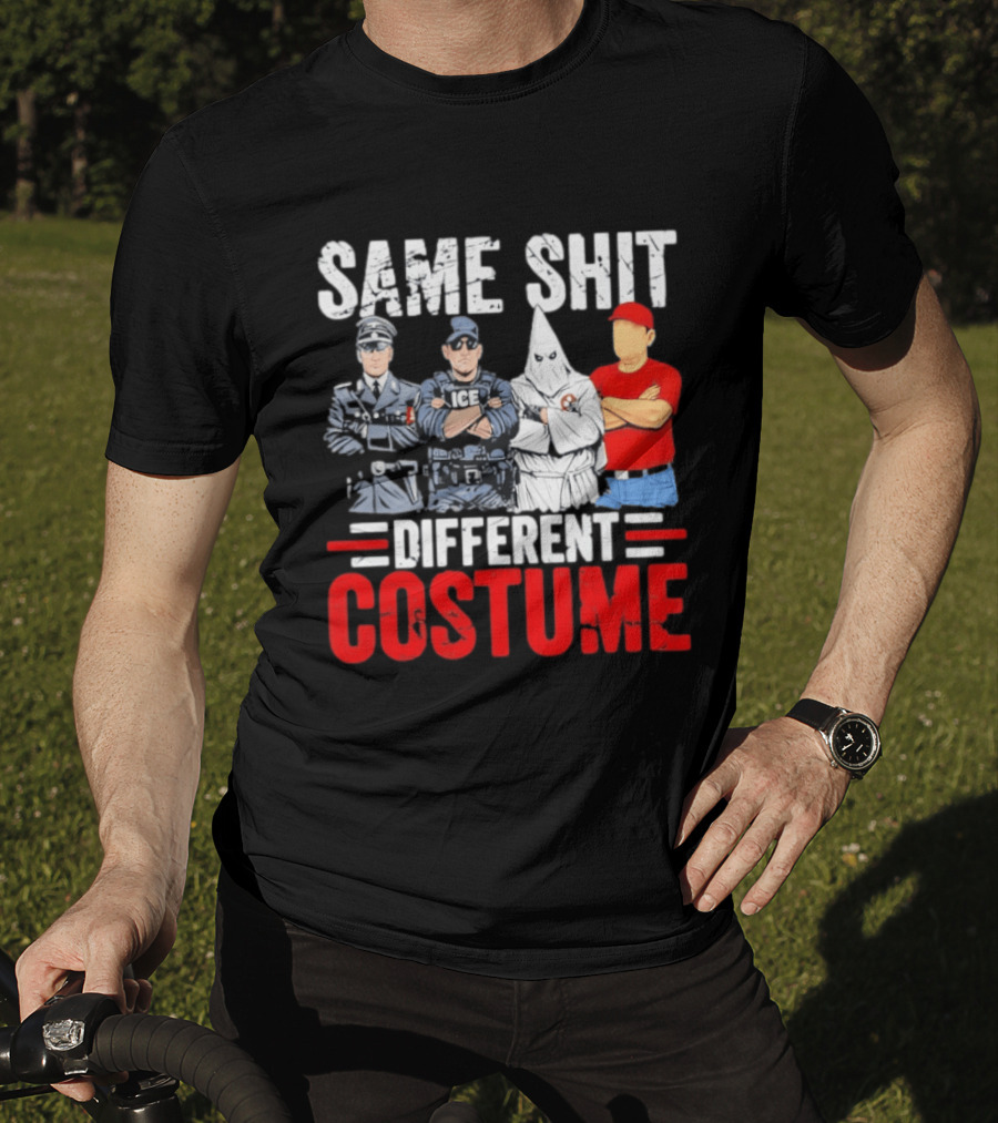 Same Shit Different Costume Police Officer Satire T-Shirt