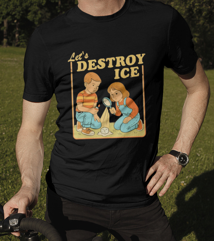 Let's Destroy Ice Protest Kids Investigating With Magnifying Glass T-Shirt