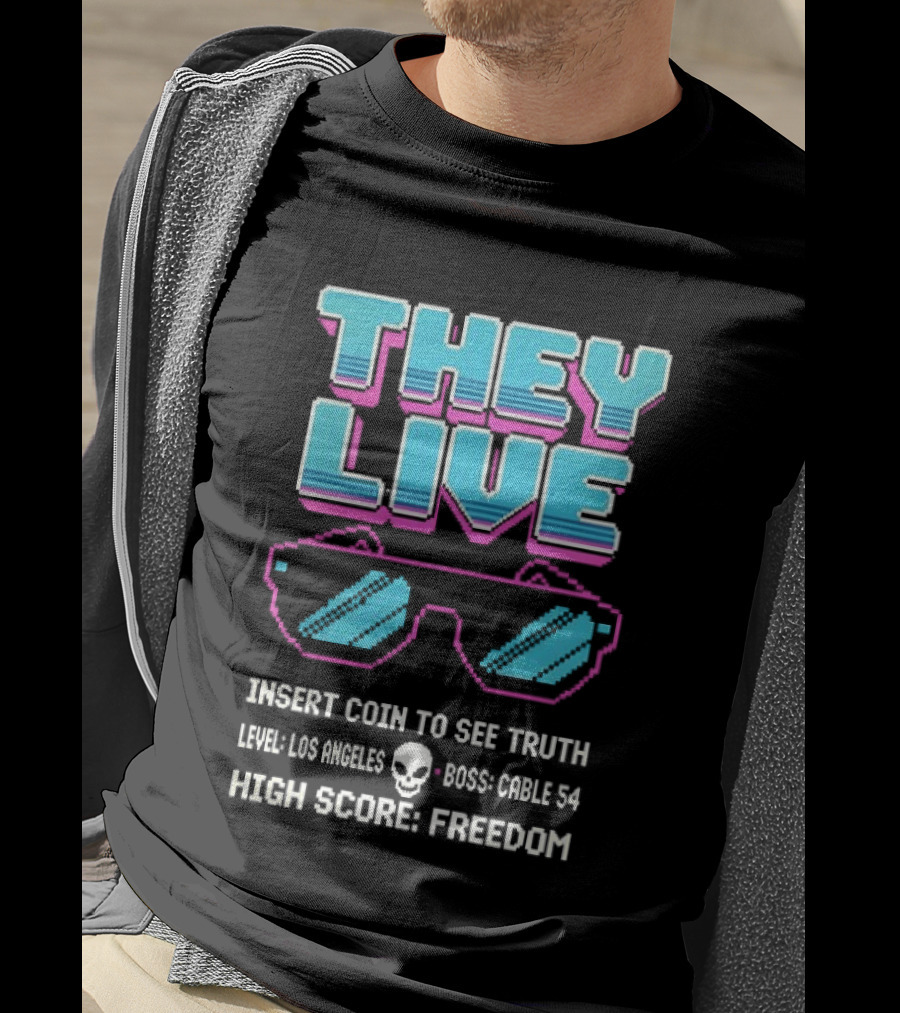 They Live Glasses Insert Coin To See Truth Los Angeles Boss Cable 54 High Score Freedom T-Shirt
