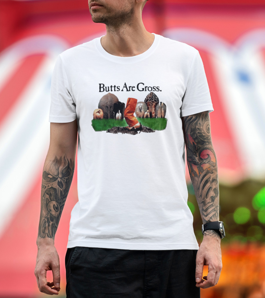Butts Are Gross Animal Compilation With Orange Boot Kicking Dirt T-Shirt