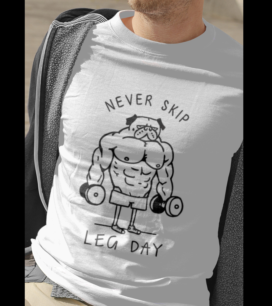 Never Skip Leg Day Buff Bulldog Dumbbells T-Shirt