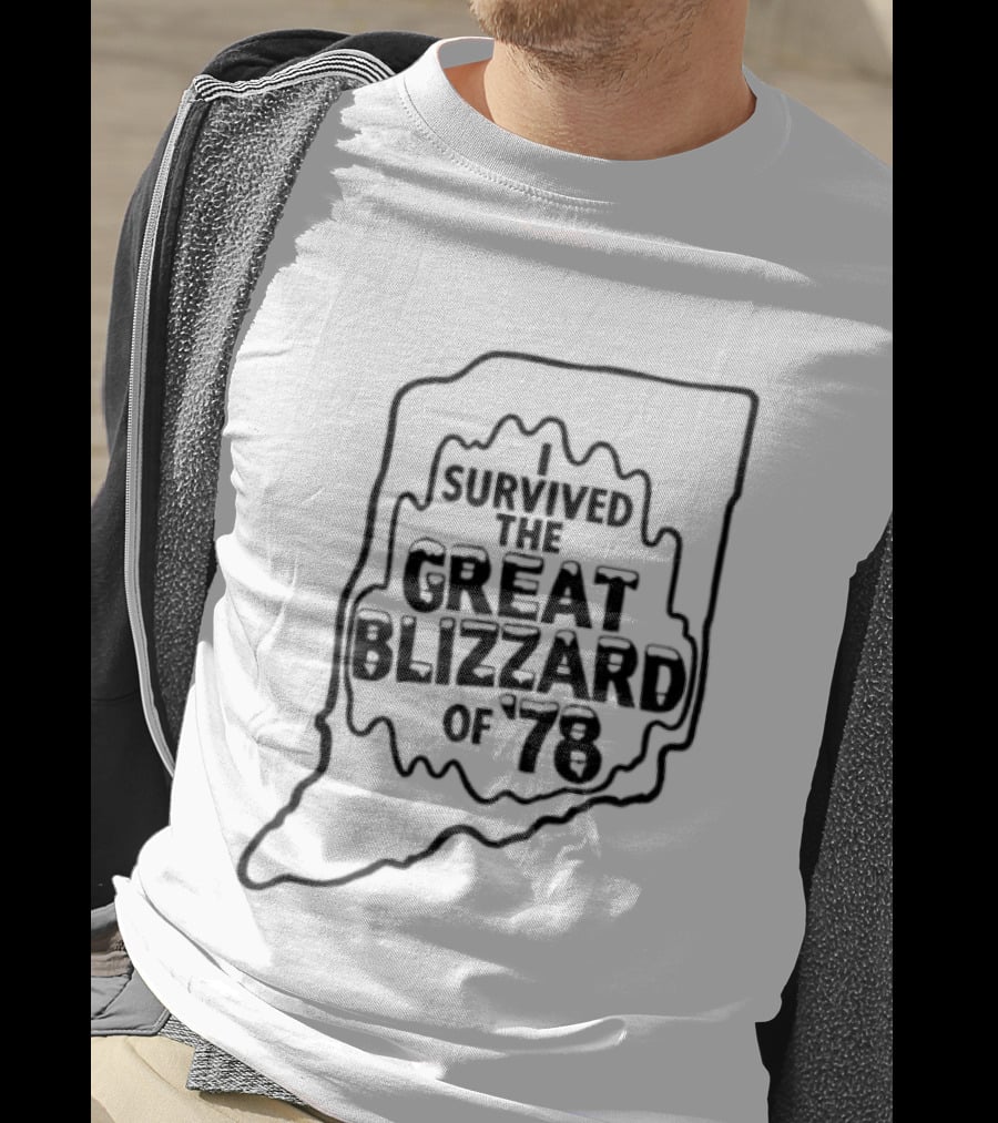 I Survived The Great Blizzard Of '78 Indiana T-Shirt