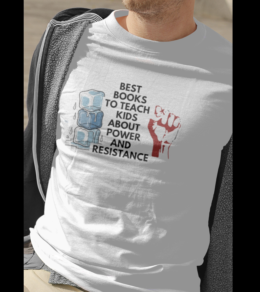 Best Books To Teach Kids About Power And Resistance Stacked Ice Cubes Raised Fist T-Shirt