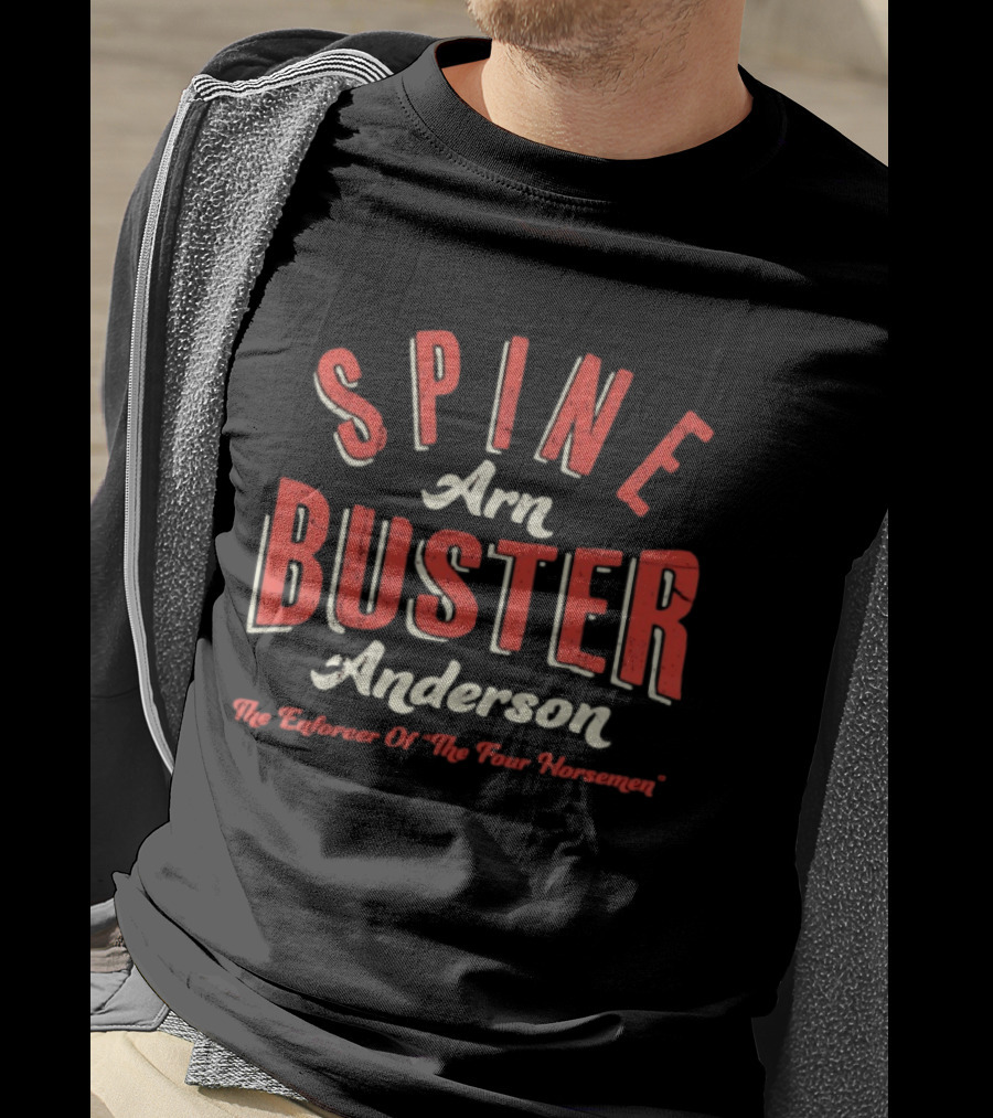 Spine Arn Buster Anderson The Enforcer Of The Four Horsemen T-Shirt